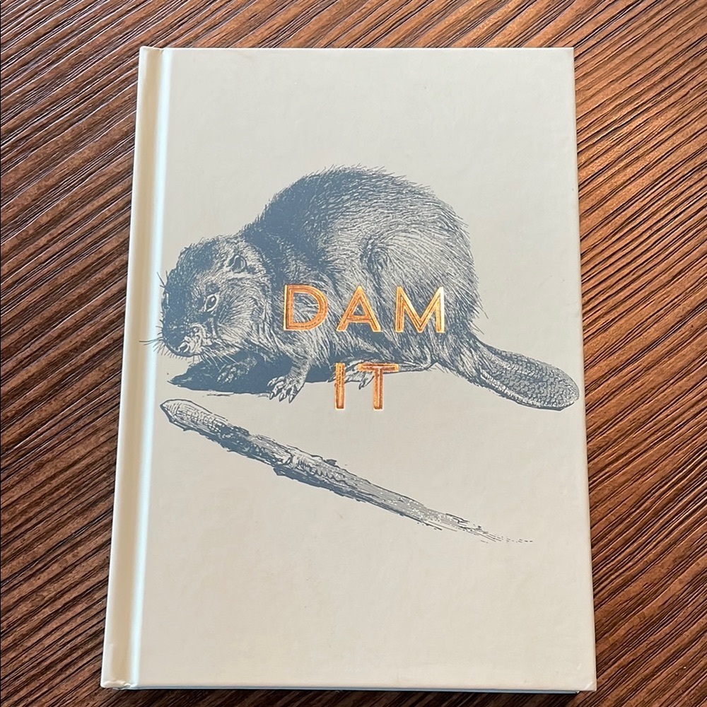 Beaver Dam It Notebook Journal